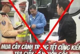 Nóng: Cục Cảnh sát Giao thông lên tiếng việc mua cây cảnh trưng Tết cũng kiểm tra giấy tờ nguồn gốc
