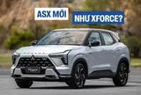 Mitsubishi Xforce dễ gộp chung với ASX: Nhiều khả năng trở thành Outlander thu nhỏ, động cơ hybrid, thoát mác 'xe ĐNÁ'