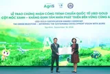Nhà máy AgriS tại Tây Ninh đạt chứng nhận LEED Gold vận hành xanh theo tiêu chuẩn quốc tế